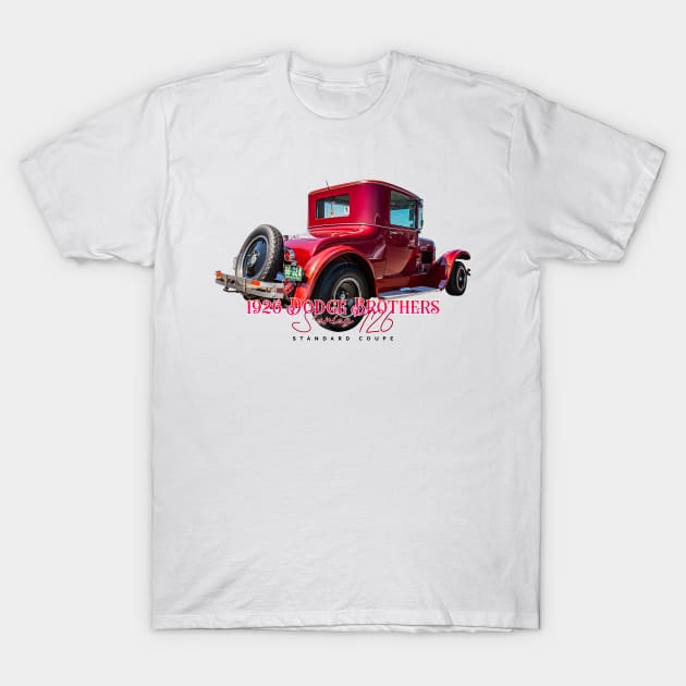 1926 Dodge Brothers Series 126 Standard Coupe T-Shirt by Gestalt Imagery
